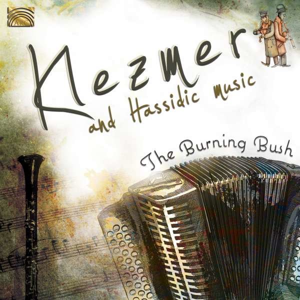 The Burning Bush: Klezmer And Hassidic Music -   - (CD / K)