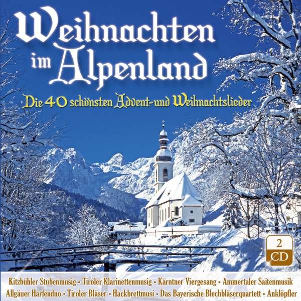 Weihnachten im Alpenland-Die 40 schönsten Advent -   - (CD / W)