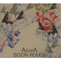 Ashia Bison Rouge: Oder -   - (CD / Titel: A-G)