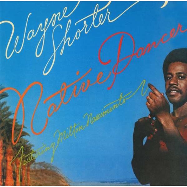 Wayne Shorter (1933-2023): Native Dancer -   - (CD / N)