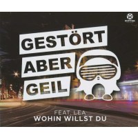 Gestört aber GeiL: Wohin Willst Du -   - (AudioCDs /...