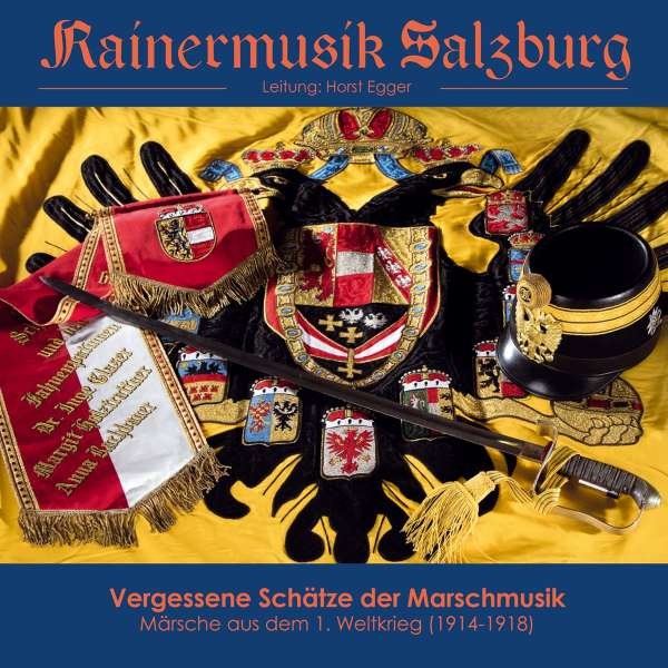 Rainermusik Salzburg: Vergessene Schätze der Marschmusik -   - (AudioCDs / Sonstiges)