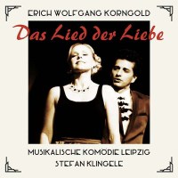 Erich Wolfgang Korngold (1897-1957): Das Lied der Liebe -...