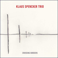 Klaus Spencker: Crossing Borders (Special Edition) -   -...