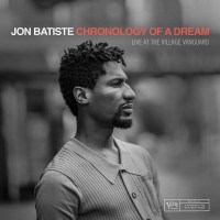 Jon Batiste: Chronology Of A Dream:Live At The Village...