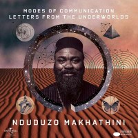 Nduduzo Makhathini: MODES OF COMMUNICATION: LETTERS... -...