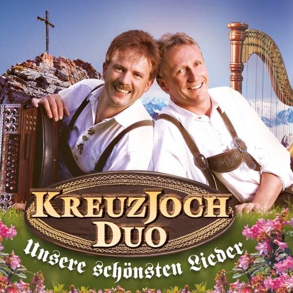 Kreuzjoch Duo: Unsere schönsten Lieder -   - (CD / U)