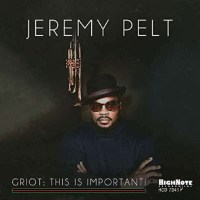 Jeremy Pelt: Griot: This Is Important! -   - (Jazz / CD)