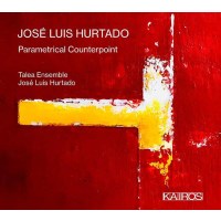 Jose Luis Hurtado: Parametrical Counterpoint -   - (CD /...