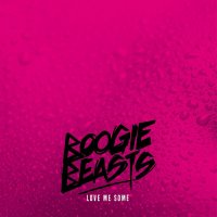 Boogie Beasts: Love Me Some -   - (Vinyl / Pop (Vinyl))