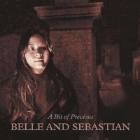 Belle & Sebastian: A Bit of Previous -   - (CD / A)