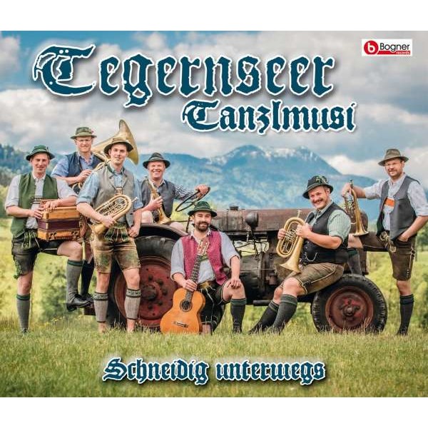 Tegernseer Tanzlmusi: Schneidig unterwegs -   - (CD / S)