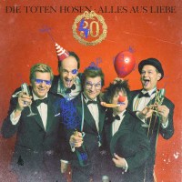 Alles aus Liebe:40 Jahre Die Toten Hosen(Jewelcase -   -...