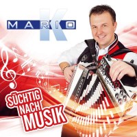 Mario K.: Süchtig nach Musik -   - (CD / S)