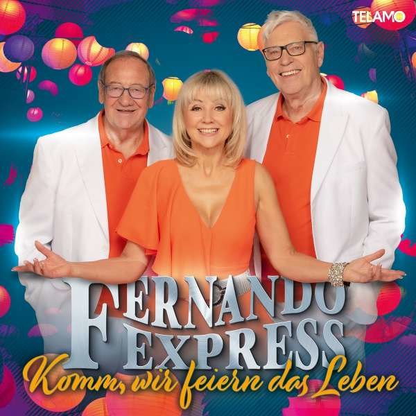 Fernando Express: Komm,wir feiern das Leben -   - (CD / K)