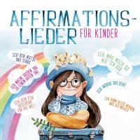 Affirmationslieder Für Kinder -   - (CD / A)