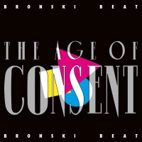 Bronski Beat: The Age Of Consent (Standard Edition CD) -...