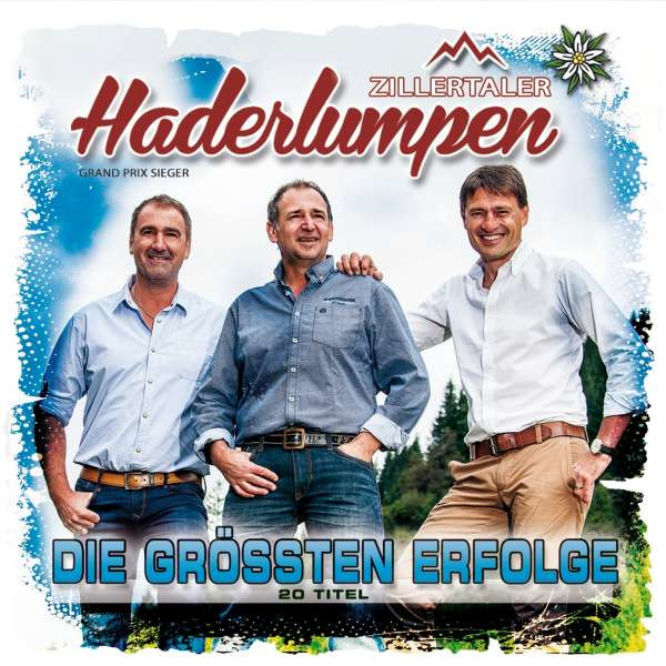 Zillertaler Haderlumpen: Die größten Erfolge -   - (CD / D)