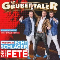 Die Grubertaler: Echt Schlager,die große Fete-Vol.2...