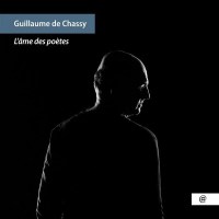 Guillaume de Chassy: LAme Des Poetes -   - (Jazz / CD)