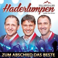 Zillertaler Haderlumpen: Zum Abschied das Beste-35 Jahre...