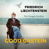 Friedrich Liechtenstein: Good Gastein (Digipak) -   - (CD...