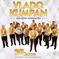 Vlado Kumpan: 20 Jahre-Die offizielle...