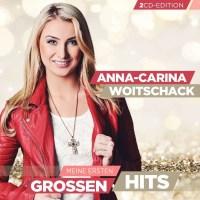 Anna-Carina Woitschack: Meine ersten großen Hits -...