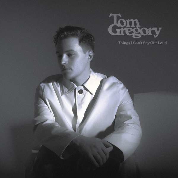 Tom Gregory: Things I Can#t Say Out Loud -   - (CD / T)