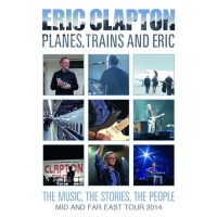 Eric Clapton: Planes,Trains And Eric (Blu-ray Digipak) -...