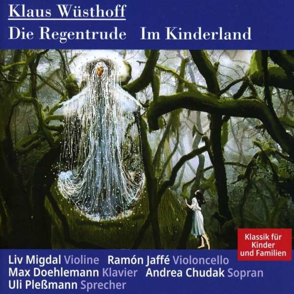 Klaus Wüsthoff (1922-2021): Die Regentrude -   - (CD / D)