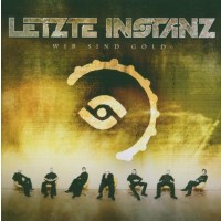 Letzte Instanz: Wir Sind Gold -   - (CD / W)