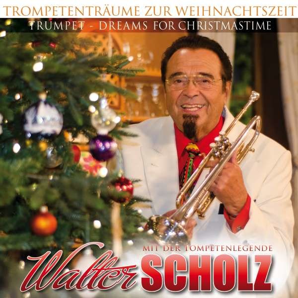 Walter Scholz: Trompententräume zur Weihnacht -   - (CD / T)