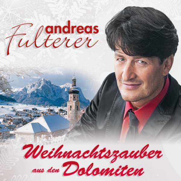 Andreas Fulterer: Weihnachtszauber aus den Dolom -   - (CD / W)