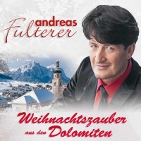 Andreas Fulterer: Weihnachtszauber aus den Dolom -   -...