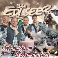 Die Edlseer: Weihnachten im Hoamatkircherl -   - (CD / W)