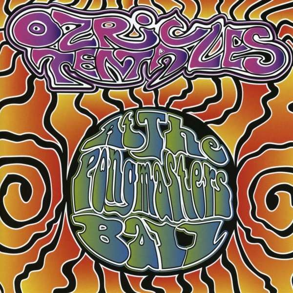 Ozric Tentacles: At The Pongmasters Ball -   - (CD / A)