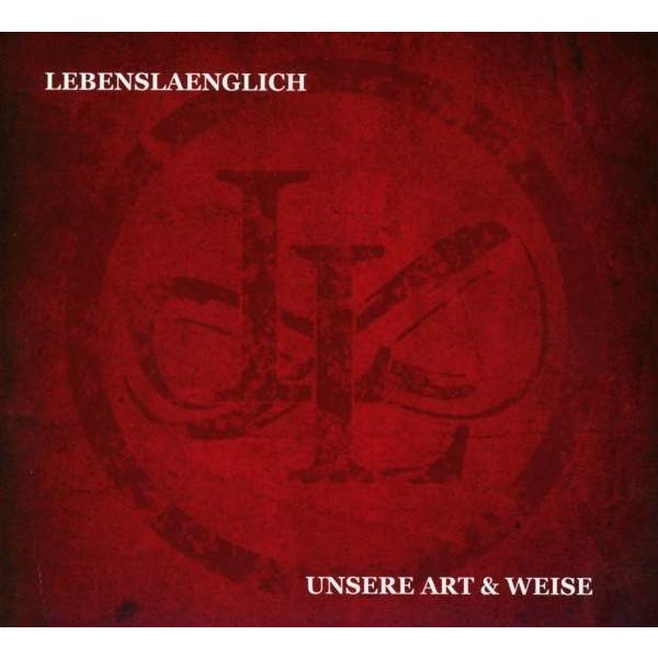 Lebenslaenglich: Unsere Art & Weise -   - (CD / U)