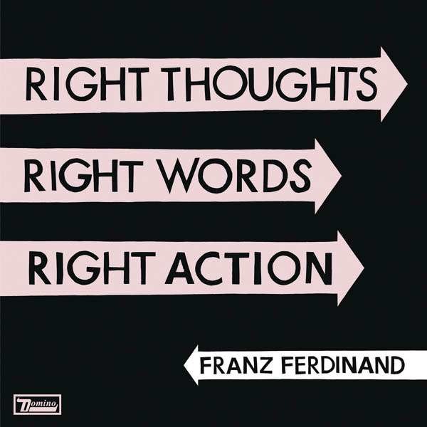 Franz Ferdinand - Right Thoughts, Right Words, Right Action (Jewelcase) -   - (CD / Titel: A-G)