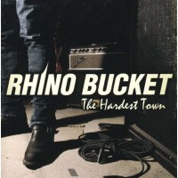 Rhino Bucket - The Hardest Town -   - (CD / Titel: Q-Z)