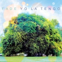 Yo La Tengo - Fade -   - (Vinyl / Rock (Vinyl))