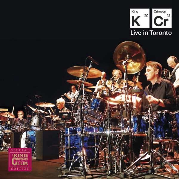 King Crimson - Live in Toronto: November 20th 2015 -   - (CD / L)