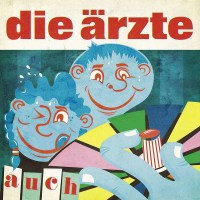 Die Ärzte: Die ?rzte - Auch -   - (CD / Titel: A-G)