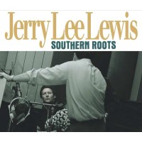 Jerry Lee Lewis - Southern Roots: The Original Sessions -...