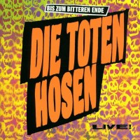 Die Toten Hosen - Bis zum bitteren Ende: Live -   - (CD /...