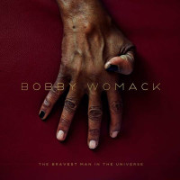 Bobby Womack - The Bravest Man In The Universe -   -...