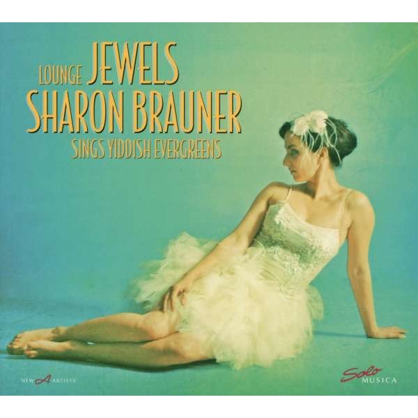 Sharon Brauner - Lounge Jewels: Yiddish Evergreens -   - (CD / L)