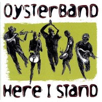 Oysterband - Here I Stand -   - (CD / H)