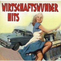 Various Artists - Wirtschaftswunder Hits -   - (CD /...