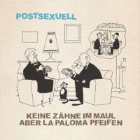 Keine Z?hne im Maul aber La Paloma pfeifen - Postsexuell...